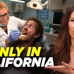 Is This a JOKE?! - LA Mayor's "Dentist Plan" PROVES California Democrats are Insane!