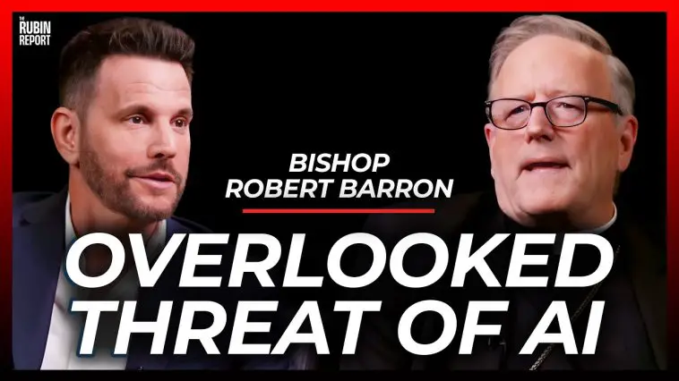 This Is the Real Danger of Ai & Everyone Is Overlooking It | Bishop Robert Barron
