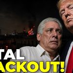 Trump Just Dropped "Cuba Is Next" as 10 Million Went Dark, and Havana's Next Move Stuns All