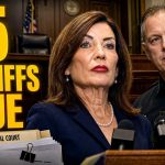 Confirmed: 15 Sheriffs Hauled Hochul Into Federal Court, And Refusing Her Law Costs Them