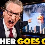 Bill Maher SNAPS at Libs EMBRACING Islam After 9/11: ‘They Want You DEAD’