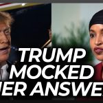 Trump’s Perfect Reaction to Ilhan Omar’s Answer to Marrying Brother Question